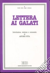 Lettera ai galati. Introduzione, versione, commento libro di Pitta Antonio