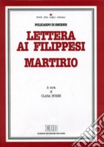 Lettera ai Filippesi. Martirio libro di Policarpo di Smirne; Bruni C. (cur.)