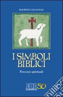 I simboli biblici. Percorsi spirituali libro di Cocagnac Maurice; Mela R. (cur.)