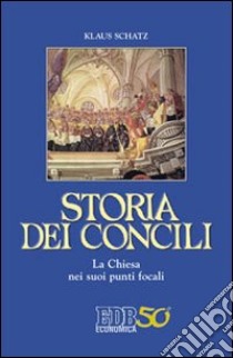 Storia dei Concili. La Chiesa nei suoi punti focali libro di Schatz Klaus