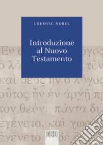 Introduzione al Nuovo Testamento libro di Nobel Ludovic