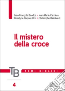 Temi biblici. Vol. 4: Il mistero della croce libro