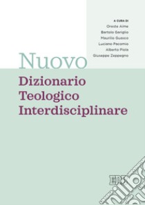 Nuovo dizionario teologico interdisciplinare libro di Aime Carlo