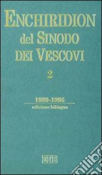 Enchiridion del sinodo dei vescovi. Ediz. bilingue. Vol. 2 libro di Sinodo dei vescovi. Segretariato (cur.)