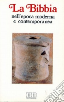 La Bibbia nell'epoca moderna e contemporanea libro di Fabris R. (cur.)