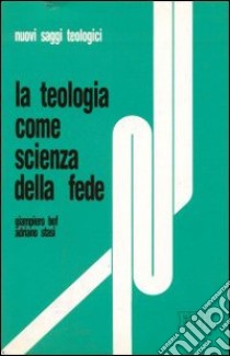 La teologia come scienza della fede libro di Bof Giampiero - Stasi Adriano