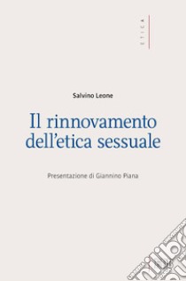 Il rinnovamento dell'etica sessuale libro di Leone Salvino