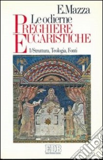 Le odierne preghiere eucaristiche libro di Mazza Enrico