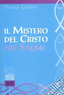 Il mistero del Cristo nei Salmi libro di Grelot Pierre