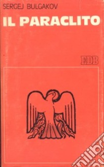 Il paraclito libro di Bulgakov Sergej N.