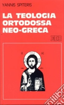 La teologia ortodossa neo-greca libro di Spiteris Yannis