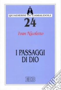 I passaggi di Dio libro di Nicoletto Ivan