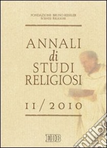 Annali di studi religiosi (2010). Vol. 11 libro di Centro per le scienze religiose in Trento (cur.)