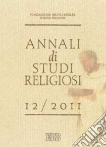 Annali di studi religiosi (2011). Vol. 12 libro di Fondazione Bruno Kessler (cur.)