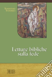 Letture bibliche sulla fede libro di Federici Tommaso