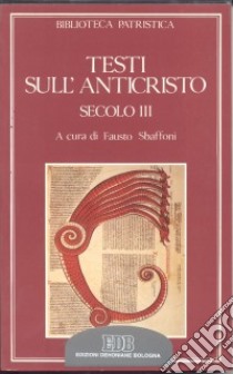 Testi sull'anticristo. Secolo III libro di Sbaffoni F. (cur.)