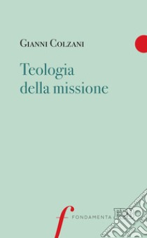 Teologia della missione libro di Colzani Gianni; Cairo G. (cur.)