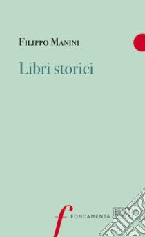 Libri storici libro di Manini Filippo