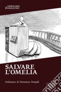 Salvare l'omelia libro di Zanacchi Adriano