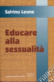 Educare alla sessualità libro di Leone Salvino