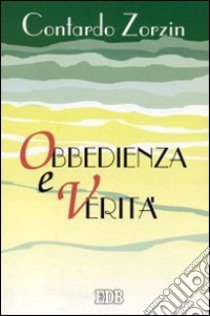 Obbedienza e verità libro di Zorzin Contardo