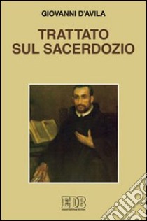 Trattato sul sacerdozio libro di Giovanni d'Avila (san)