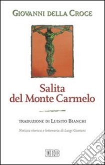 Salita del monte Carmelo libro di Giovanni della Croce (san)