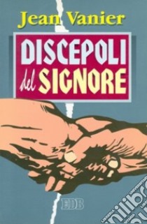 Discepoli del Signore libro di Vanier Jean