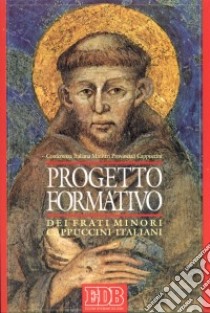 Progetto formativo dei frati minori cappuccini italiani libro