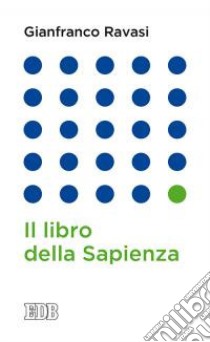 Il libro della Sapienza libro di Ravasi Gianfranco