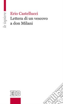 Lettera di un vescovo a don Milani libro di Castellucci Erio
