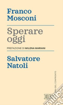 Sperare oggi libro di Mosconi Franco; Natoli Salvatore