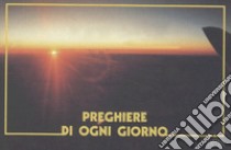 Preghiere di ogni giorno libro di Pintor S. (cur.)