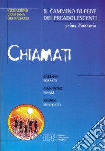 Chiamati (1) libro di Pozzato Gaetano - Fasani Giampietro - Menegatti Remigio