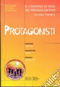 Protagonisti (2) libro di Pozzato Gaetano - Fasani Giampietro - Menegatti Remigio