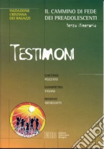 Testimoni (3) libro di Pozzato Gaetano - Fasani Giampietro - Menegatti Remigio