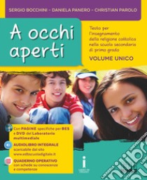 A occhi aperti. Con quaderno operativo. Per la Scuola media. Con e-book. Con espansione online libro di Bocchini Sergio; Panero Daniela; Parolo Christian