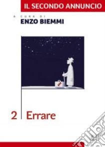 Il secondo annuncio. Vol. 2: Errare libro di Biemmi E. (cur.)