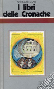 I libri delle Cronache. Ciclo di conferenze (Milano, Centro Culturale S. Fedele) libro di Ravasi Gianfranco