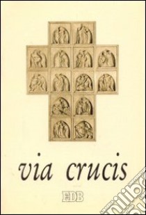 Via crucis. Cammino di fedeltà e obbedienza libro di Paganelli Rinaldo