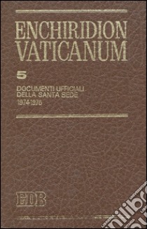 Enchiridion Vaticanum. Vol. 5: Documenti ufficiali della Santa Sede (1974-1976) libro