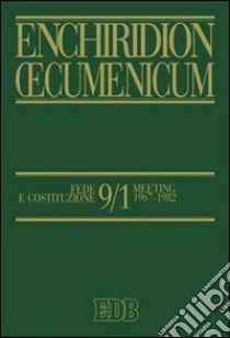 Enchiridion Oecumenicum. Vol. 9/1: Fede e Costituzione libro di Rosso S. (cur.); Ceronetti G. (cur.)