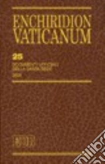 Enchiridion Vaticanum. Vol. 25: Documenti ufficiali della Santa Sede (2008) libro di Grasselli L. (cur.)