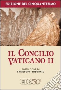 Il Concilio Vaticano II. Edizione del cinquantesimo libro