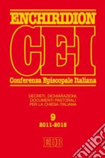 Enchiridion CEI. Decreti, dichiarazioni, documenti pastorali per la Chiesa italiana (2011-2015) libro di Grasselli L. (cur.)