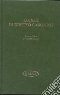 Codice di diritto canonico. Testo ufficiale libro di UELCI (cur.)