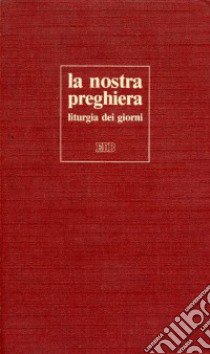 Nostra preghiera libro di Turoldo D. M. (cur.)