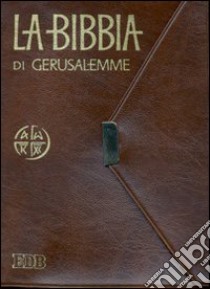 La Bibbia di Gerusalemme. Con chiusura libro