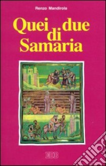 Quei due di Samaria libro di Mandirola Renzo