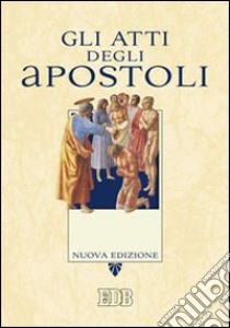 Gli Atti degli apostoli libro